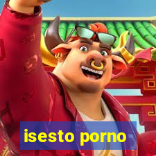 isesto porno